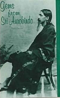 Gems from Sri Aurobindo, 3rd Series (Paperback)