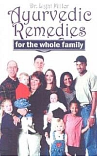 Ayurvedic Remedies for the Whole Family (Paperback)