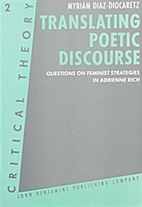 Translating Poetic Discourse (Paperback)