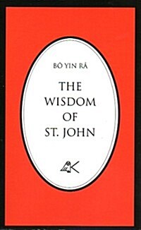 The Wisdom of St. John (Paperback)