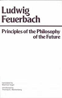 Principles of the Philosophy of the Future (Paperback)