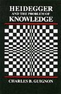 Heidegger and the Problem of Knowledge (Paperback)