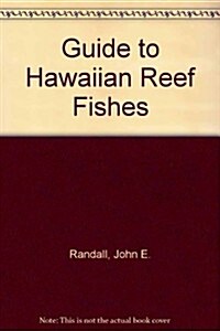 Guide to Hawaiian Reef Fishes (Paperback)