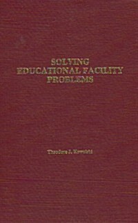 Solving Educational Facility Problems (Hardcover)