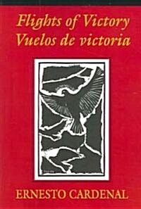 Flights of Victory/Vuelos de Victoria (Paperback, Bilingual)