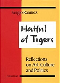 Hatful of Tigers: Reflections on Art, Culture and Politics (Hardcover)