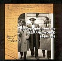 Photographs from the Memphis World, 1949-1964 (Paperback)