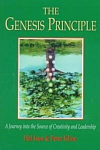 Genesis Principle: A Journey Into the Source of Creativity and Leader (Paperback, First Edition)