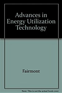 Advances in Energy Utilization Technology (Paperback)