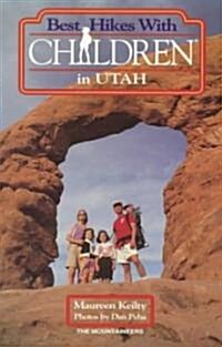 Best Hikes With Children in Utah (Paperback)
