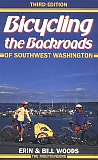 Bicycling the Backroads of Southwest Washington (Paperback, 3rd)