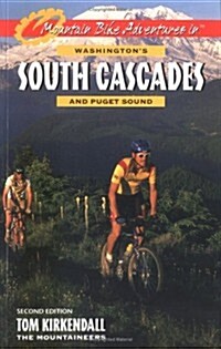 Mountain Bike Adventures in Washingtons Southern Cascades and Puget Sound (Paperback, 2, Revised)