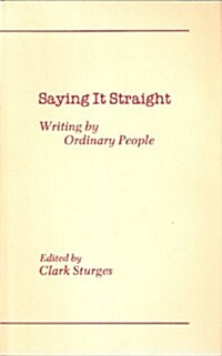 Saying It Straight (Paperback)