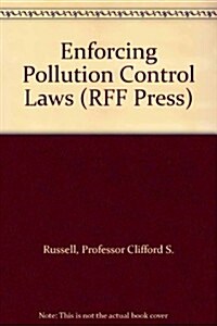 Enforcing Pollution Control Laws (Hardcover)