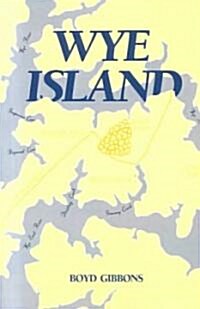 Wye Island (Paperback, Reprint)