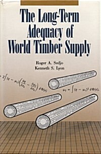The Long Term Adequacy of World Timber Supply (Hardcover)