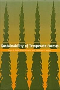 Sustainability of Temperate Forests (Paperback)