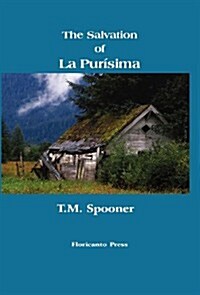 The Salvation Of La Purisima (Hardcover)