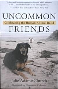 [중고] Uncommon Friends: Celebrating the Human-Animal Bond (Paperback, 2)