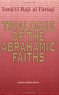 Trialogue of Abrahamic Faiths (Paperback, 4)