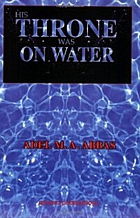 His Throne Was on Water (Paperback)