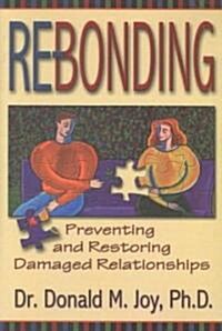 Re-Bonding (Paperback, Revised)