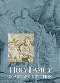 The Holy Family in Art and Devotion (Paperback)