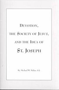 Devotion, the Society of Jesus, and the Idea of St. Joseph (Paperback)