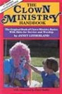 The Clown Ministry Handbook (Paperback, 4, Revised)