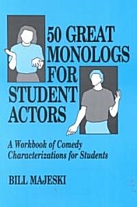 50 Great Monologs for Student Actors (Paperback, 2)