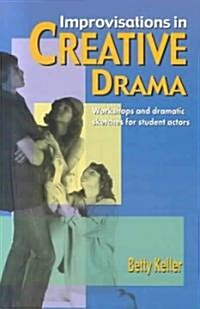 Improvisations in Creative Drama (Paperback)