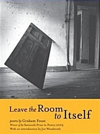 Leave the Room to Itself (Paperback)