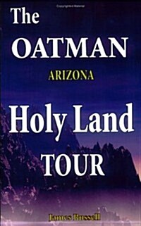 The Oatman Arizona Holy Land Tour (Paperback)