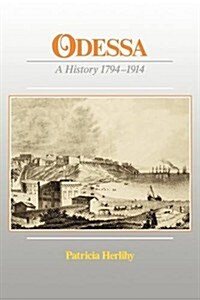 Odessa : A History, 1794–1914 (Paperback)