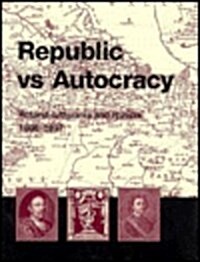 Republic vs. Autocracy: Poland-Lithuania and Russia, 1686-1697 (Hardcover, Revised)