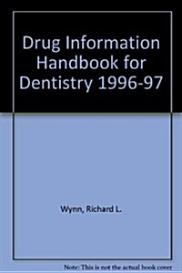 Drug Information Handbook for Dentistry 1996-97 (Paperback)