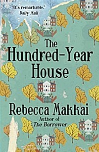 The Hundred-Year House (Paperback)