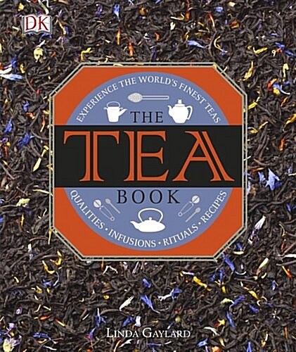 The Tea Book : Experience the Worlds Finest Teas (Hardcover)