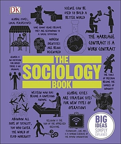 The Sociology Book : Big Ideas Simply Explained (Hardcover)