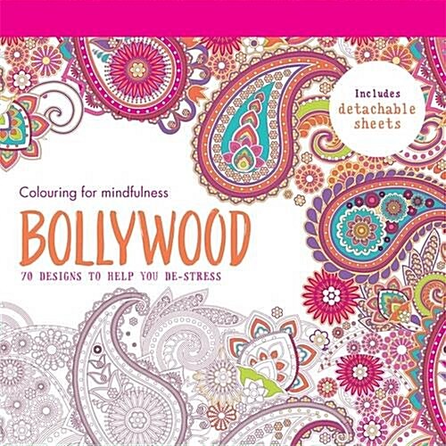 Bollywood : 70 Designs to Help You De-Stress (Paperback)