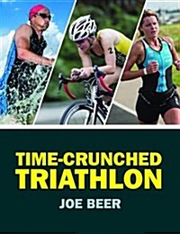 Time-Crunched Triathlon (Paperback)