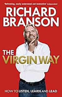 The Virgin Way : How to Listen, Learn, Laugh and Lead (Paperback)