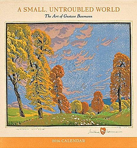 Baumann/Untroubled World 2016 Wall Calendar (Paperback)
