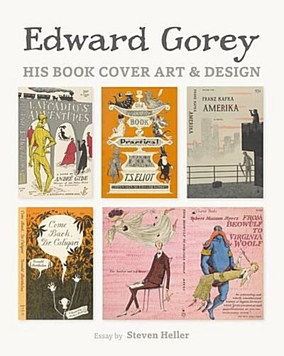 Edward Gorey: His Book Cover Art & Design (Hardcover)