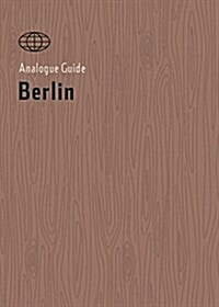 Analogue Guide Berlin (Paperback)