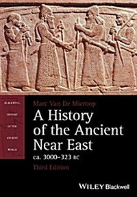 A History of the Ancient Near East, CA. 3000-323 BC (Paperback, 3, Revised)