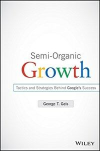 Semi-organic growth : tactics and strategies behind Google's success