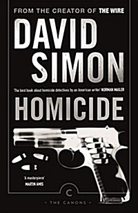 Homicide : A Year On The Killing Streets (Paperback, Main - Canons Edition)