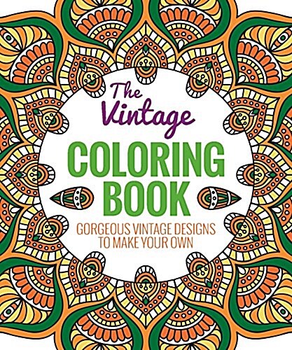 The Vintage Colouring Book : A Beautiful Selection of Classic Patterns (Paperback)