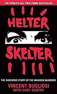 Helter Skelter : The True Story of the Manson Murders (Paperback)